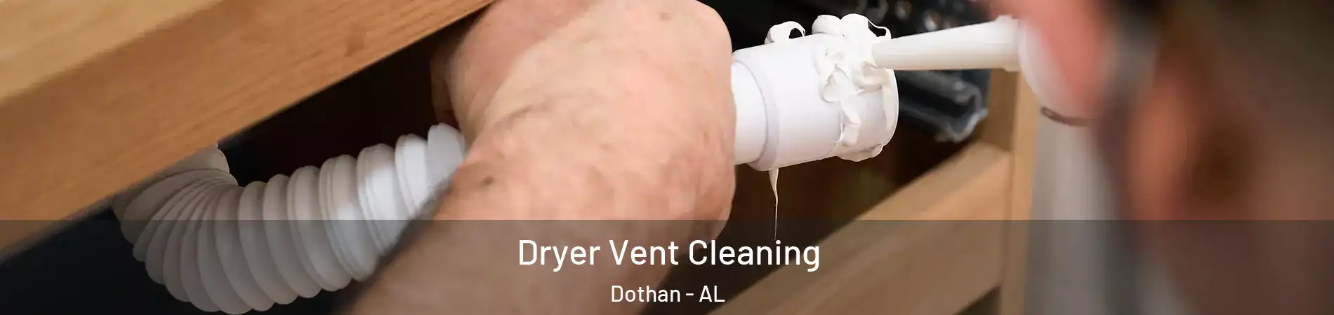  Dryer Vent Cleaning Dothan - AL